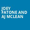 Joey Fatone and AJ McLean, LAuberge Casino Hotel, Baton Rouge