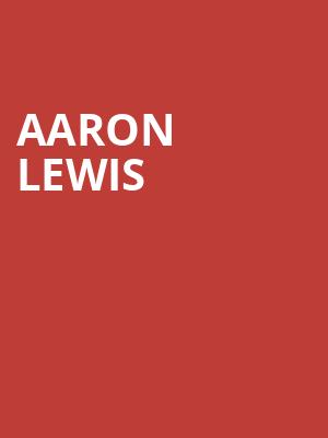 Aaron Lewis, LAuberge Casino Hotel Baton Rouge, Baton Rouge