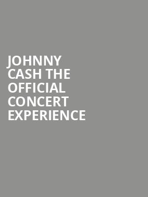 Johnny Cash The Official Concert Experience, Raising Canes River Center Theatre, Baton Rouge