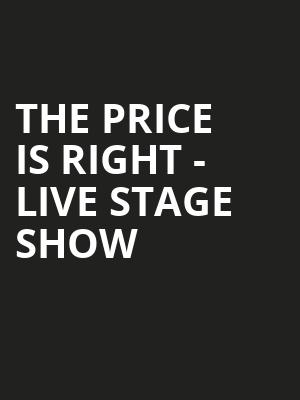 The Price Is Right Live Stage Show, Raising Canes River Center Theatre, Baton Rouge