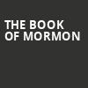 The Book of Mormon, Raising Canes River Center Theatre, Baton Rouge
