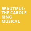 Beautiful The Carole King Musical, Raising Canes River Center Theatre, Baton Rouge