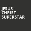 Jesus Christ Superstar, Raising Canes River Center Theatre, Baton Rouge