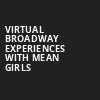 Virtual Broadway Experiences with MEAN GIRLS, Virtual Experiences for Baton Rouge, Baton Rouge