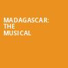 Madagascar The Musical, Raising Canes River Center Theatre, Baton Rouge