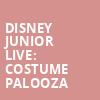 Disney Junior Live Costume Palooza, Raising Canes River Center Theatre, Baton Rouge